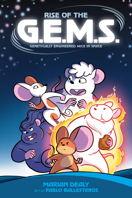 Rise of the G.E.M.S. (Genetically Engineered Mice in Space) - 9781250850362 by Marian Dealy, Pablo Ballesteros, 9781250850362