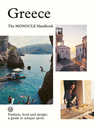 Greece (The Monocle Handbook) by Monocle, Tyler Brûlé, Andrew Tuck, Chiara Rimella, Virginia McLeod, 9780500966310