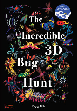 The Incredible 3D Bug Hunt by Peggy Nille, 9780500653920