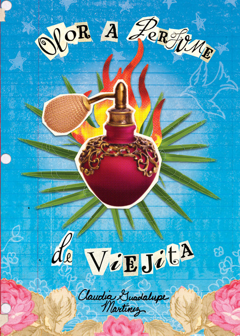 Olor a perfume de viejita ((The Smell of Old Lady Perfume)) (Spanish Edition) by Claudia Guadalupe Martínez, Luis Humberto Crosthwaite, 9781941026960
