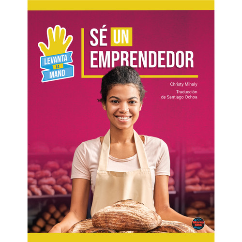 Sé un emprendedor (Be an Entrepreneur) (Spanish Edition) by Christy  Mihaly, 9781731658388