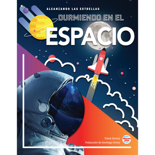 Durmiendo en el espacio (Sleeping in Space) (Spanish Edition) by Tracie Santos, 9781731659422