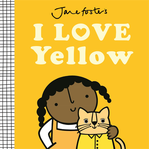I Love Yellow by Jane Foster, 9781454712138