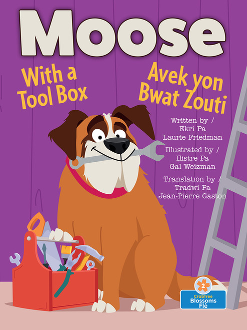 Moose Avek Yon Bwat Zouti (Moose with a Tool Box) Bilingual Eng/Cre - 9781039870727 by Laurie Friedman, Gal Weizman, Jean-Pierre Gaston, 9781039870727