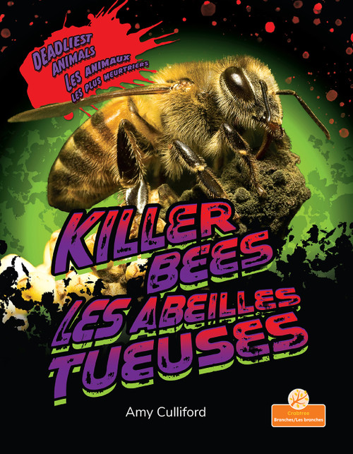 Les abeilles tueuses (Killer Bees) Bilingual Eng/Fre by Amy Culliford, 9781039869967