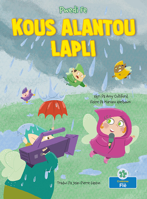 Kous Alantou Lapli (Racing Around Rain) by Amy Culliford, Mariano Epelbaum, 9781039864917