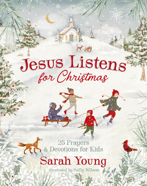 Jesus Listens for Christmas (25 Prayers and Devotions for Kids) by Sarah Young, Sally Wilson, 9781400253401