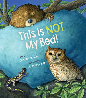 This Is Not My Bed! by Jennifer Dupuis, Carol Schwartz, 9781668955161