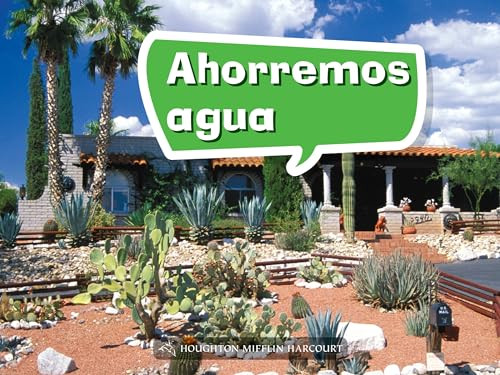 Book 026: Ahorremos agua (Leveled Reader, Enrichment Grade K) (Spanish Edition) by HMH HMH, 9780544076051