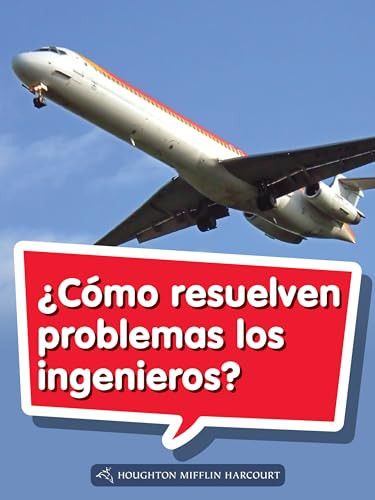 Book 032: ¿Cómo resuelven problemas los ingenieros? (Leveled Reader, Extra Support Grade 1) (Spanish Edition) by HMH HMH, 9780544076112