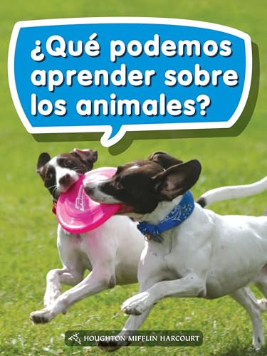 Book 049: ¿Qué podemos aprender sobre los animales? (Leveled Reader, On Level Grade 1) (Spanish Edition) by HMH HMH, 9780544076310