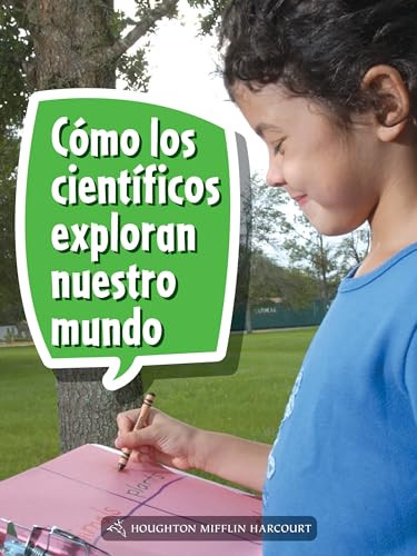 Book 081: ¿Cómo exploran nuestro mundo los científicos? (Leveled Reader, Enrichment Grade 2) (Spanish Edition) by HMH HMH, 9780544077492