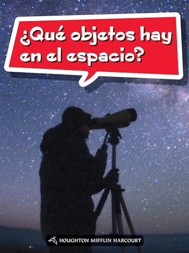 Book 099: ¿Qué objetos hay en el espacio? (Leveled Reader, Extra Support Grade 3) (Spanish Edition) by HMH HMH, 9780544077782
