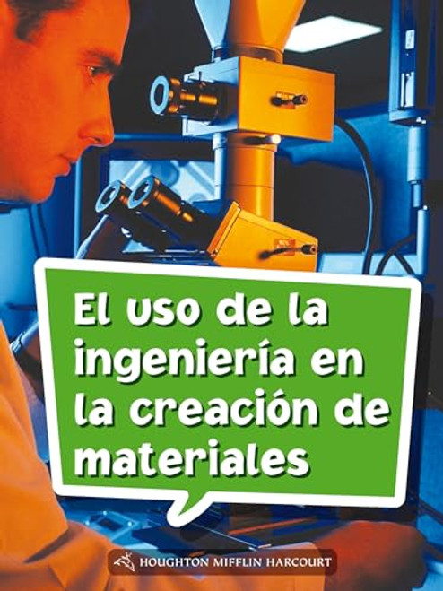 Book 115: El uso de la ingeniería en la creación de materiales (Leveled Reader, Enrichment Grade 3) (Spanish Edition) by HMH HMH, 9780544077959
