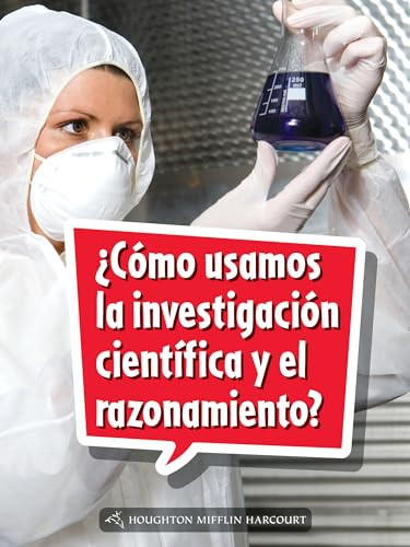Book 124: ¿Cómo usamos la investigación científica y el razonamiento? (Leveled Reader, Extra Support Grade 4) (Spanish Edition) by HMH HMH, 9780544078062
