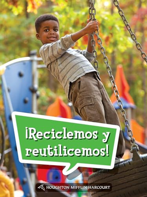 Book 119: ¡Reciclemos y reutilicemos! (Leveled Reader, Enrichment Grade 3) (Spanish Edition) by HMH HMH, 9780544078017