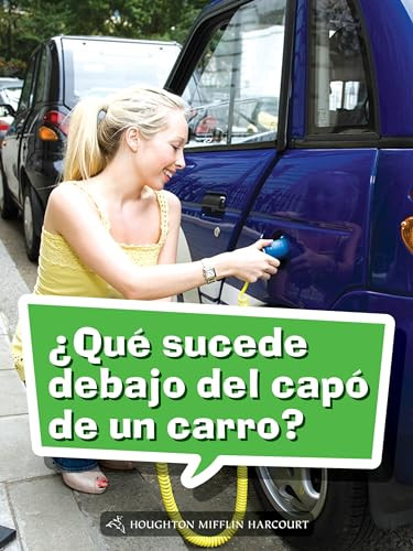Book 149: ¿Qué sucede debajo del capó de un carro? (Leveled Reader, Enrichment Grade 4) (Spanish Edition) by HMH HMH, 9780544078321