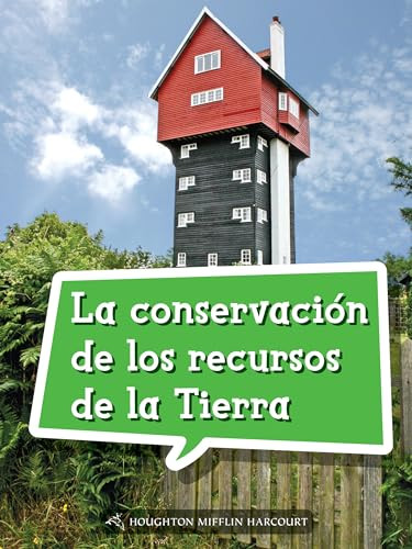 Book 152: La conservación de los recursos de la Tierra (Leveled Reader, Enrichment Grade 4) (Spanish Edition) by HMH HMH, 9780544078352