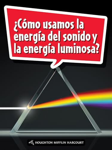 Book 162: ¿Cómo usamos la energía del sonido y la  energía luminosa? (Leveled Reader, Extra Support Grade 5) (Spanish Edition) by HMH HMH, 9780544078451