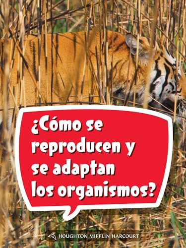 Book 168: ¿Cómo se reproducen y se adaptan los organismos? (Leveled Reader, Extra Support Grade 5) (Spanish Edition) by HMH HMH, 9780544078512