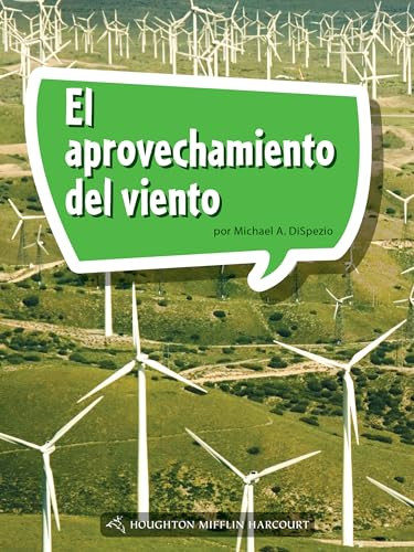 Book 182: El aprovechamiento del viento (Leveled Reader, Enrichment Grade 5) (Spanish Edition) by HMH HMH, 9780544078659