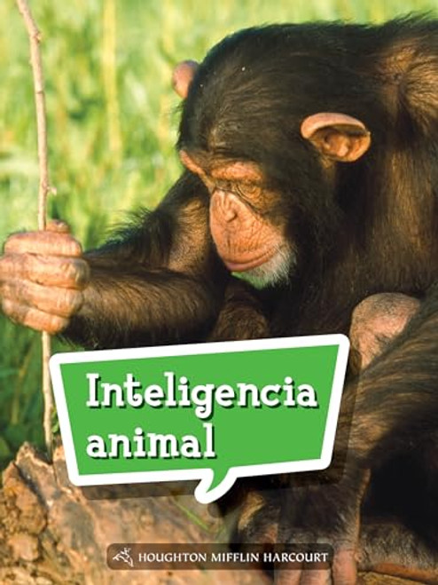 Book 192: Inteligencia animal (Leveled Reader, Enrichment Grade 5) (Spanish Edition) by HMH HMH, 9780544078765