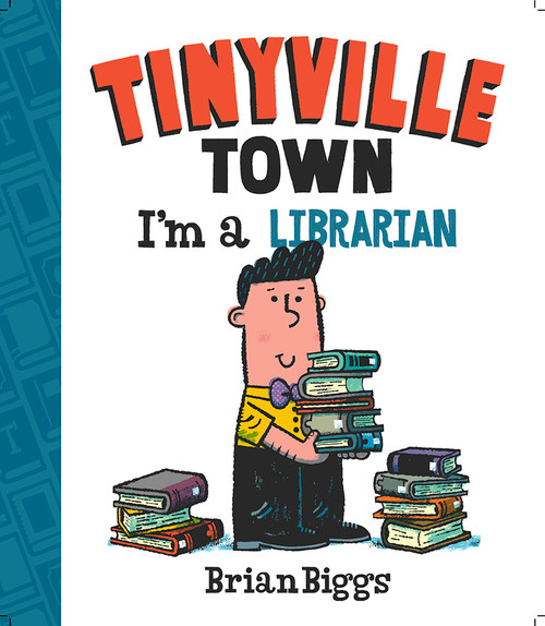 I'm a Librarian (A Tinyville Town Book) by Brian Biggs, 9781419723223