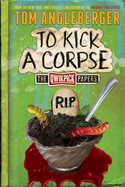 To Kick a Corpse (The Qwikpick Papers) - 9781419723766 by Tom Angleberger, 9781419723766