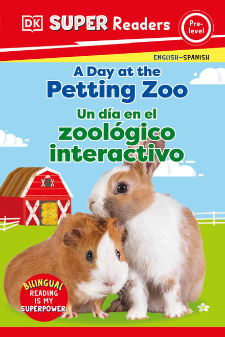 DK Super Readers Pre-Level English-Spanish Bilingual A Day at the Petting Zoo â€“ Un dÃ­a en el zoolÃ³gico interactivo by DK, 9780593966594