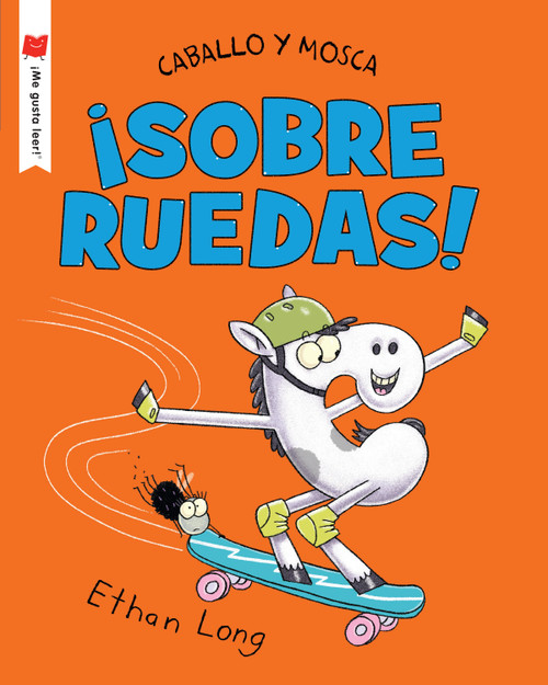 Caballo y Mosca sobre ruedas (Spanish Edition) by Ethan Long, 9780823460847