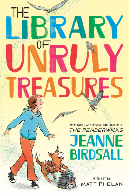 The Library of Unruly Treasures by Jeanne Birdsall, Matt Phelan, 9780525579052