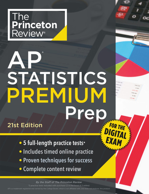 Princeton Review AP Statistics Premium Prep, 21st Edition (5 Practice Tests + Digital Practice Online + Content Review) by The Princeton Review, 9780593518281