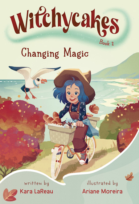 Witchycakes #2: Changing Magic - 9780593812297 by Kara LaReau, Ariane Moreira, 9780593812297