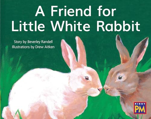 Friend for Little White Rabbit, (Leveled Reader Yellow Fiction Level 8 Grade 1) by HMH HMH, 9780358121695