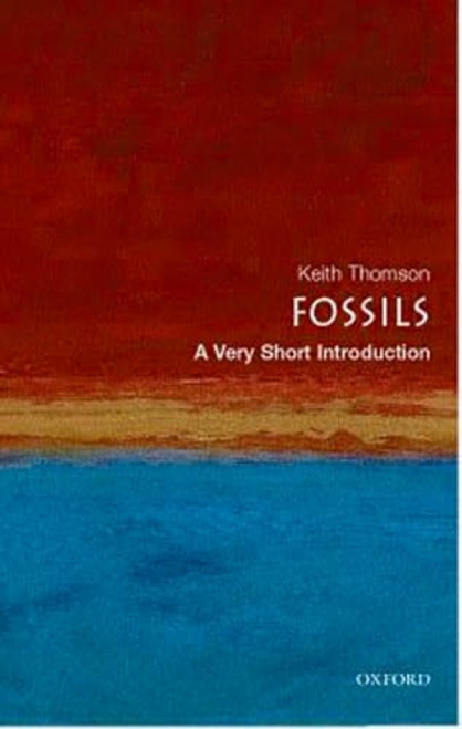 Fossils (A Very Short Introduction) by Keith Thomson, 9780192805041