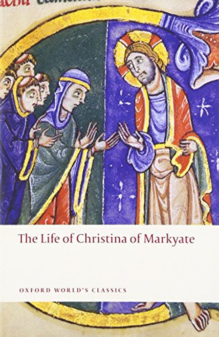 The Life of Christina of Markyate by Samuel Fanous, Henrietta Leyser, C.H. Talbot, 9780199556052