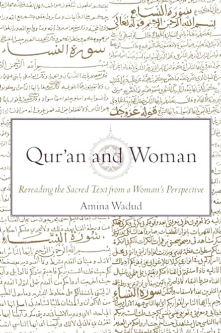 Qur'an and Woman (Rereading the Sacred Text from a Woman's Perspective) by Amina Wadud, 9780195128369