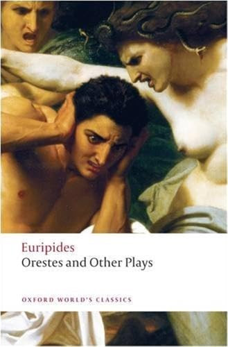 Orestes and Other Plays by Euripides, Robin Waterfield, James Morwood, Edith Hall, 9780199552436