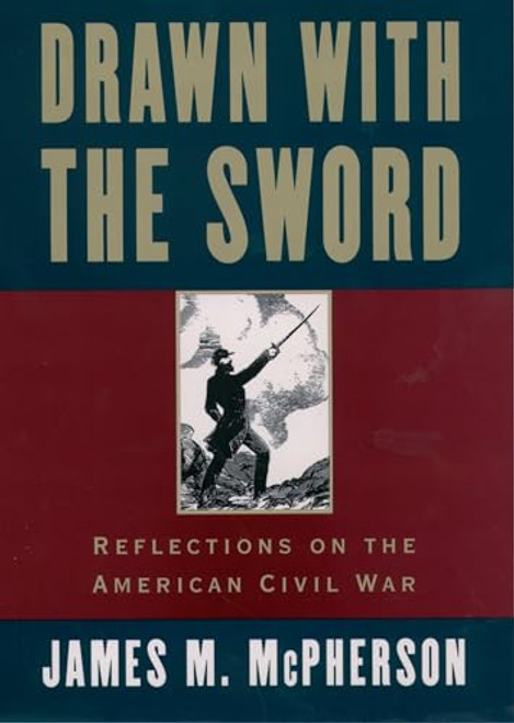 Drawn with the Sword (Reflections on the American Civil War) by James M. McPherson, 9780195117967