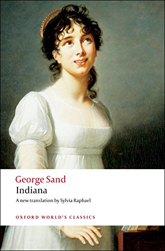 Indiana - 9780199540488 by George Sand, Sylvia Raphael, Naomi Schor
