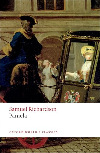 Pamela (Or Virtue Rewarded) by Samuel Richardson, Thomas Keymer, Alice Wakely, 9780199536498