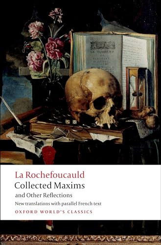 Collected Maxims and Other Reflections by François de La Rochefoucauld, E.H. Blackmore, A.M. Blackmore, Francine Giguère, 9780199540006