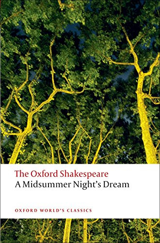 A Midsummer Night's Dream (The Oxford ShakespeareA Midsummer Night's Dream) by William Shakespeare, Peter Holland, 9780199535866