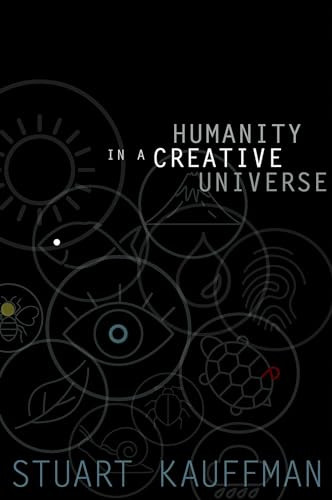 Humanity in a Creative Universe by Stuart A. Kauffman, 9780199390458