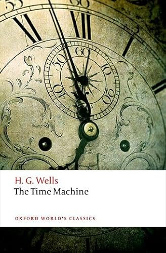 The Time Machine - 9780198707516 by H. G. Wells, Roger Luckhurst