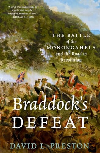 Braddock's Defeat (The Battle of the Monongahela and the Road to Revolution) - 9780190658519 by David L. Preston