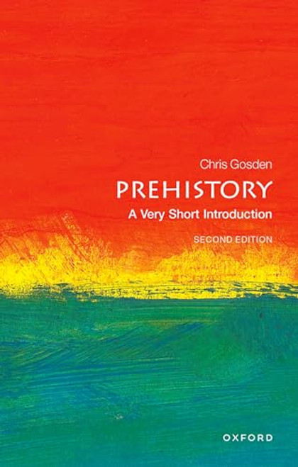 Prehistory (A Very Short Introduction) by Chris Gosden, 9780198803515