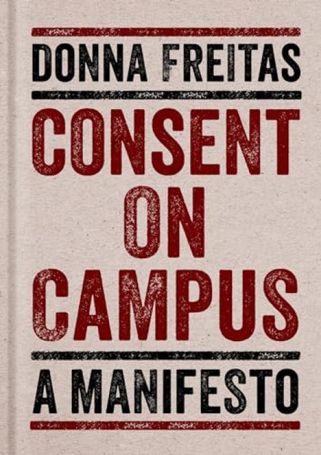 Consent on Campus (A Manifesto) by Donna Freitas, 9780190671150