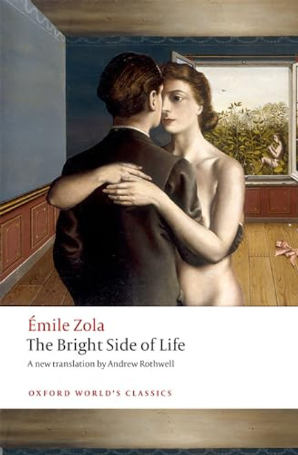 The Bright Side of Life by Emile Zola, Andrew Rothwell, 9780198753612