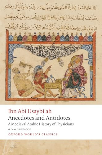 Anecdotes and Antidotes (A Medieval Arabic History of Physicians) by Ibn Abi Usaybi'ah, Henrietta Sharp Cockrell, Geert Jan van Gelder, 9780198827924